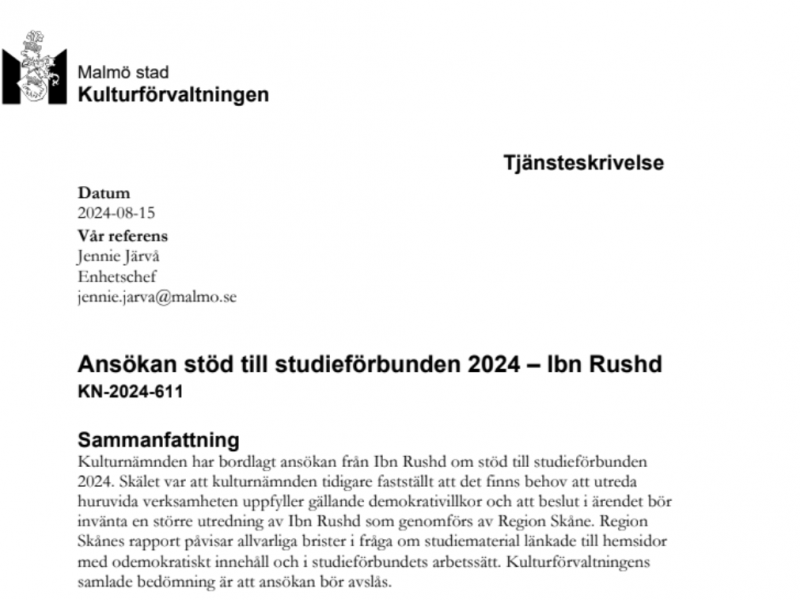 Sveriges kulturförvaltningar!                                            Malmö stads Kulturförvaltnings samlade bedömning är att Ibn Rushds ansökan 2024 bör avslås