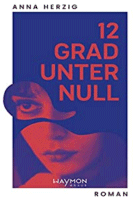 »12 Grad unter Null« von Anna Herzig