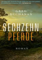 Greg Buchanan: Sechzehn Pferde