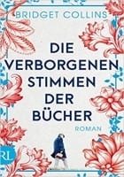 Bridget Collins Die verborgenen Stimmen der Bücher