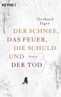 Gerhard Jäger Der Schnee, das Feuer, die Schuld und der Tod