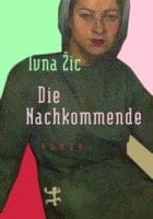 Ivna Zic Die Nachkommende