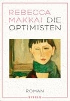 Rebecca Makkai: Die Optimisten