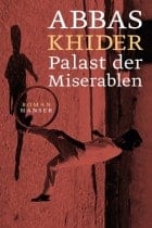 Abbas Khider: Palast der Miserablen