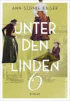 Ann-Sophie Kaiser: Unter den Linden 6