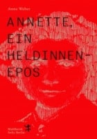 Anne Weber: Annette, ein Heldinnenepos