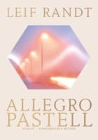 Leif Randt: Allegro Pastell