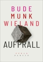 Bude, Munk, Wieland: Aufprall