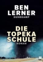 Ben Lerner Die Topeka Schule