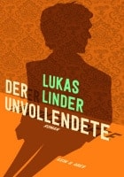 Lukas Linder: Der Unvollendete
