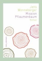 Jens Wonneberger: Mission Pflaumenbaum