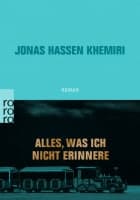 Jonas Hassen Khemiri: Alles, was ich nicht erinnere