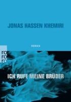 Jonas Hassen Khemiri: Ich rufe meine Brüder