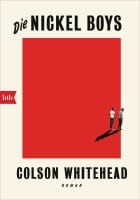 Colson Whitehead: Die Nickel Boys