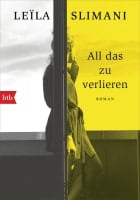 Leïla Slimani: All das zu verlieren