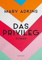 Mary Adkins: Das Privileg
