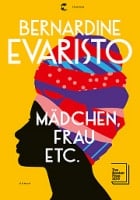 Bernardine Evaristo: Mädchen, Frau etc.