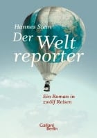 Hannes Stein: Der Weltreporter