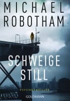 Michael Robotham: Schweige still