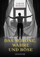 Jakob Bodan: Das Schöne, Wahre und Böse