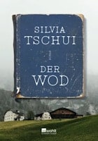 Silvia Tschui: Der Wod