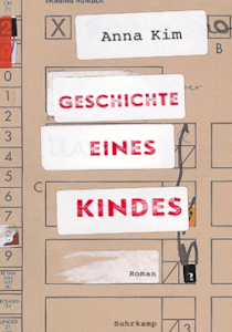 Anna Kim: Geschichte eines Kindes