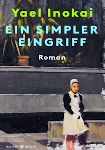 Yael Inokai: Ein simpler Eingriff