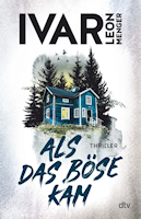 Buchcover Ivar Leon Menger: Als das Böse kam, blaues Haus vor dunklen Bäumen