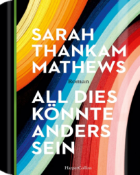  Sarah Thankam Mathews: All dies könnte anders sein