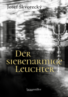 Josef Skvorecky: Der siebenarmige Leuchter