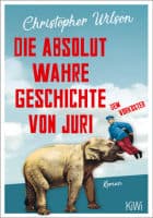 Christopher Wilson: Die absolut wahre Geschichte von Juri dem Vorkoster