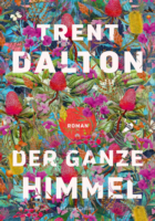 Buchcover Trent Dalton: Der ganze Himmel