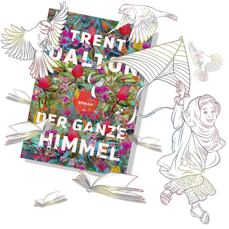 Trent Dalton: Der ganze Himmel