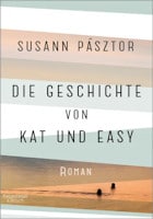 Susann Pásztor: Die Geschichte von Kat und Easy