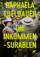 Raphaela Edelbauer: Die Inkommensurablen