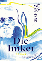 Gerhard Roth: Die Imker