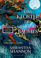 »Das Kloster des geheimen Baumes - Die Thronfolgerin« von Samantha Shannon