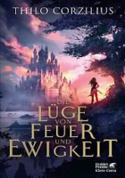 Thilo Corzilius: Die Lüge von Feuer und Ewigkeit