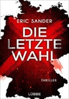 Eric Sander: Die letzte Wahl