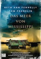 Beth Ann Fennelly, Tom Franklin: Das Meer von Mississippi