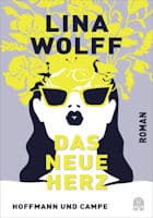 Lina Wolff: Das neue Herz