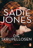 Sadie Jones: Die Skrupellosen