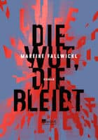 Mareike Fallwickl: Die Wut, die bleibt