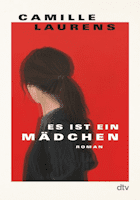 Camille Laurens: Es ist ein Mädchen