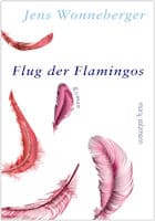 Jens Wonneberger: Flug der Flamingos