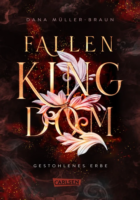 Dana Müller-Braun: Fallen Kingdom 1, Gestohlenes Erbe