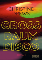 Christine Drews: Großraumdisco