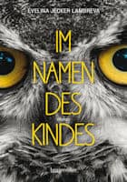 Evelina Jecker Lambreva: Im Namen des Kindes