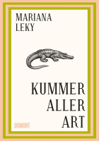 Mariana Leky: Kummer aller Art