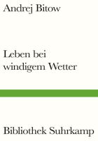 Andrej Bitow: Leben bei windigem Wetter